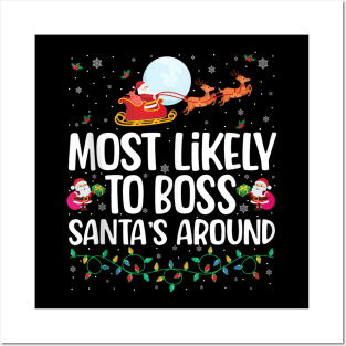 Most Likely To Boss Santa Around - Shirt Funny Christmas Posters and Art